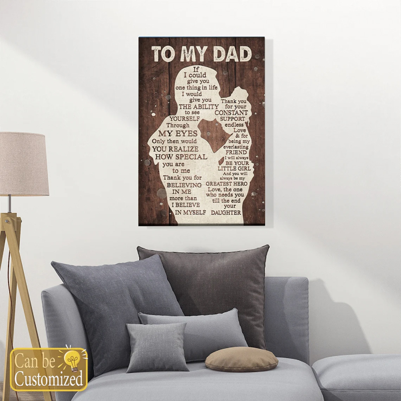 To My Dad If I Could Give You One Thing In Life Poster Canvas Personalized Poster Canvas For Dad Fathers Day Poster Canvas